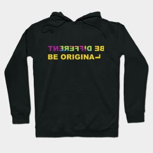 Be Different, Be original. funny tee Hoodie